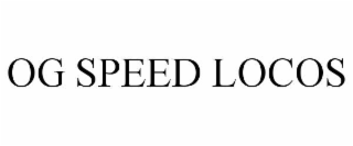 OG SPEED LOCOS