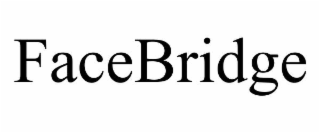 FACEBRIDGE