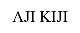 AJI KIJI