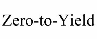 ZERO-TO-YIELD