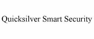 QUICKSILVER SMART SECURITY