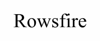 ROWSFIRE