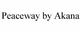 PEACEWAY BY AKANA