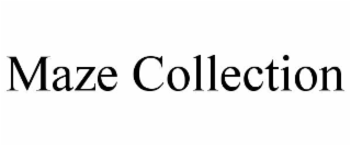 MAZE COLLECTION