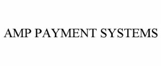 AMP PAYMENT SYSTEMS