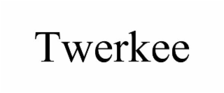 TWERKEE
