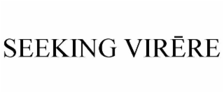 SEEKING VIRĒRE