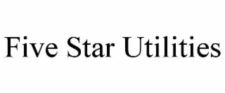 FIVE STAR UTILITIES