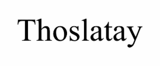 THOSLATAY