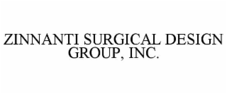 ZINNANTI SURGICAL DESIGN GROUP, INC.