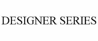 DESIGNER SERIES