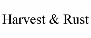 HARVEST & RUST