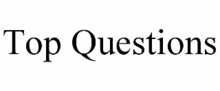 TOP QUESTIONS