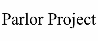 PARLOR PROJECT