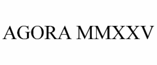 AGORA MMXXV