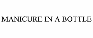 MANICURE IN A BOTTLE