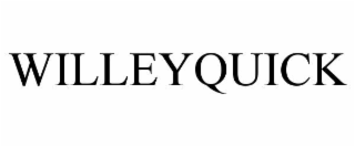 WILLEYQUICK