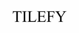 TILEFY