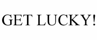 GET LUCKY!