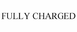 FULLY CHARGED