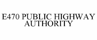 E470 PUBLIC HIGHWAY AUTHORITY