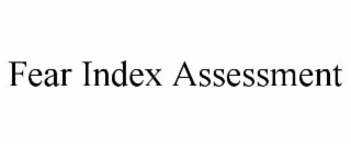 FEAR INDEX ASSESSMENT