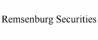 REMSENBURG SECURITIES