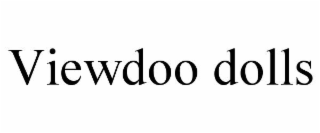 VIEWDOO DOLLS