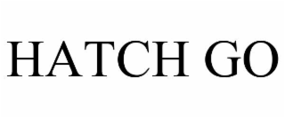 HATCH GO