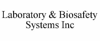 LABORATORY & BIOSAFETY SYSTEMS INC