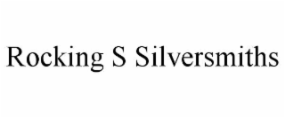 ROCKING S SILVERSMITHS