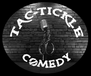 TAC-TICKLE COMEDY