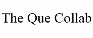 THE QUE COLLAB
