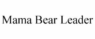 MAMA BEAR LEADER