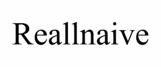 REALLNAIVE