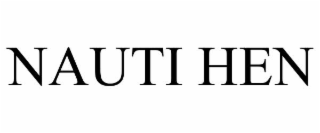 NAUTI HEN
