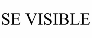 SE VISIBLE