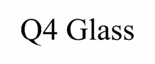 Q4 GLASS