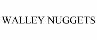 WALLEY NUGGETS