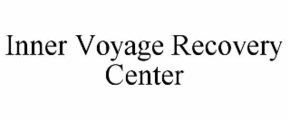 INNER VOYAGE RECOVERY CENTER