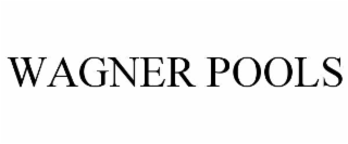 WAGNER POOLS