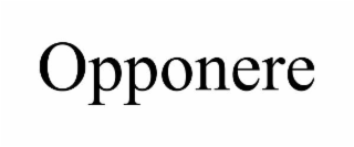 OPPONERE