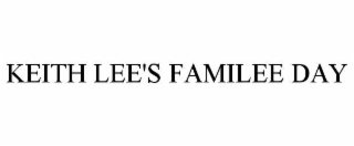 KEITH LEE'S FAMILEE DAY