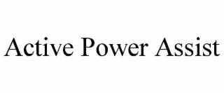 ACTIVE POWER ASSIST
