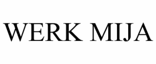 WERK MIJA