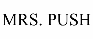 MRS. PUSH