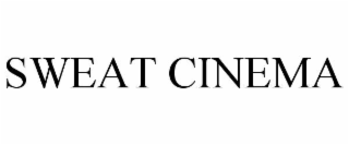 SWEAT CINEMA
