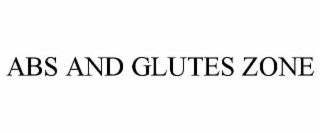 ABS AND GLUTES ZONE