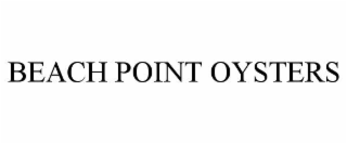 BEACH POINT OYSTERS