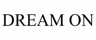 DREAM ON